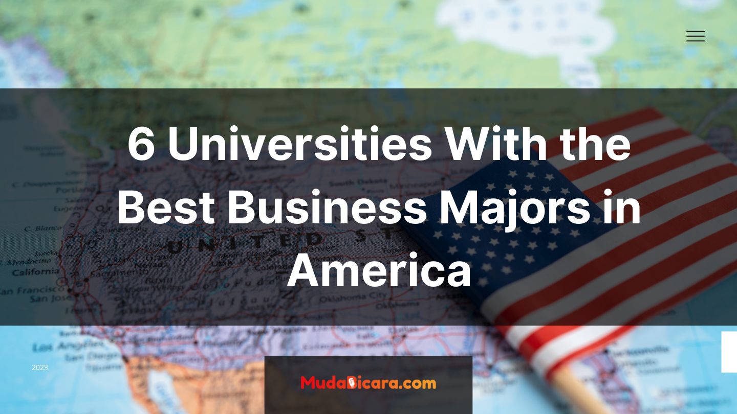 6 Universities With the Best Business Majors in America