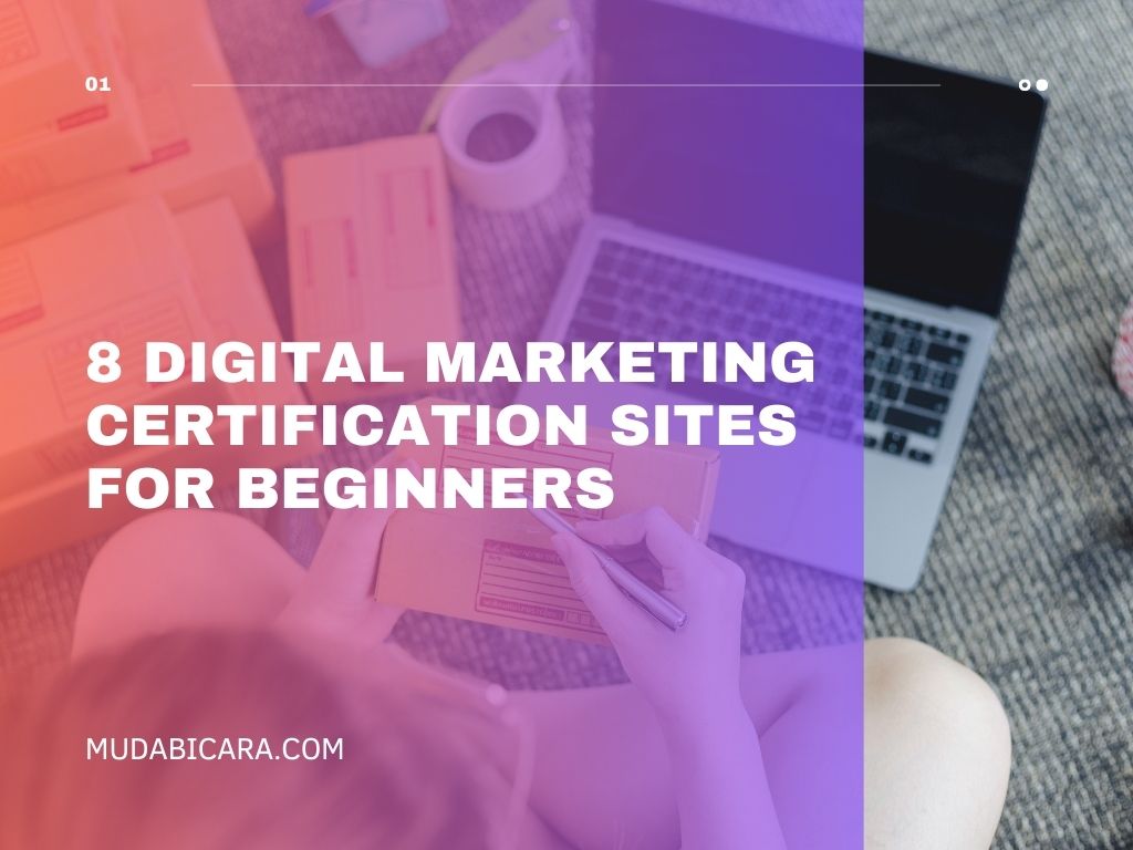 8 Digital Marketing Certification Sites for Beginners