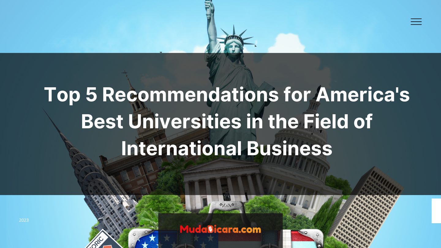 Top 5 Recommendations for America's Best Universities in the Field of International Business