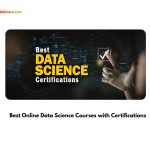 Best Online Data Science Courses with Certifications