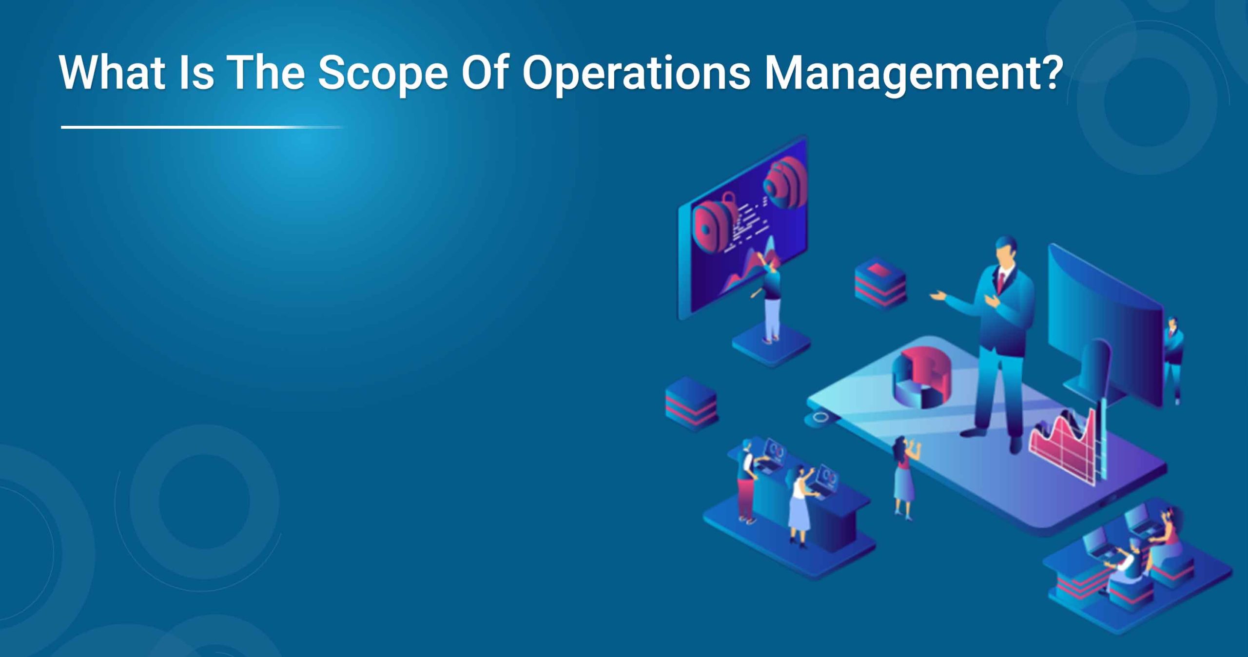 the Scope of Operational Management