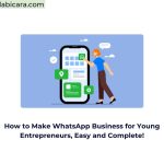 How to Make WhatsApp Business for Young Entrepreneurs, Easy and Complete!