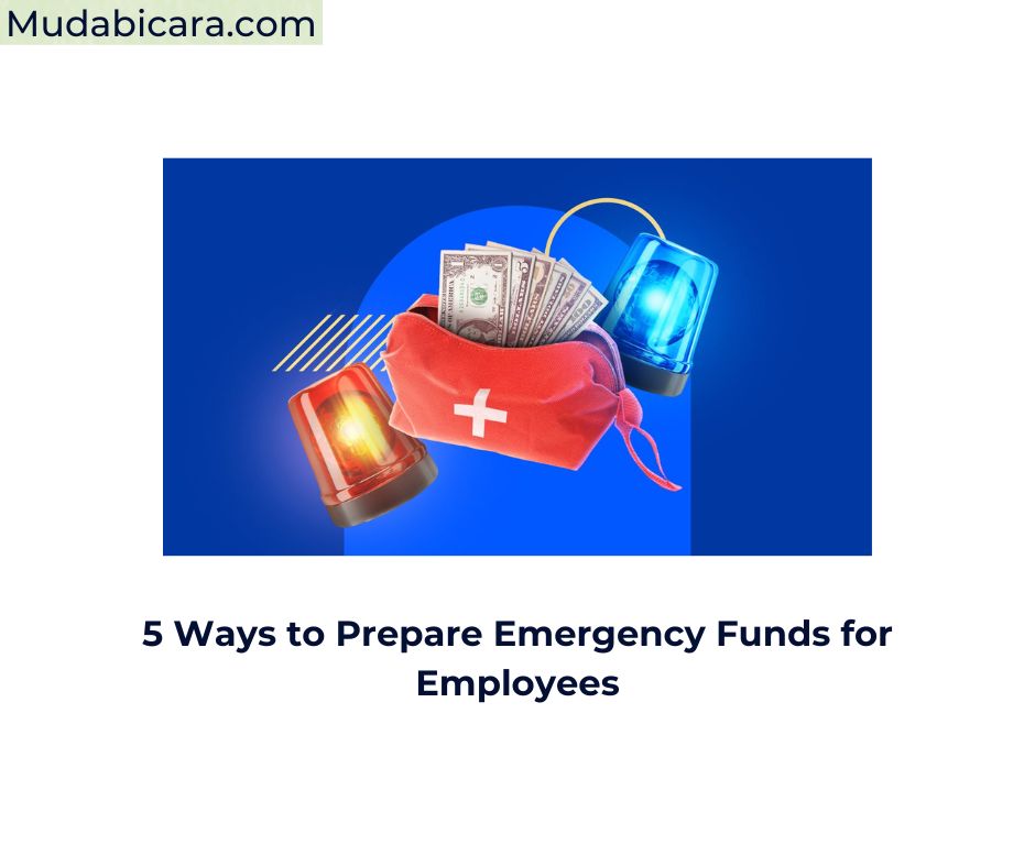 5 Ways to Prepare Emergency Funds for Employees