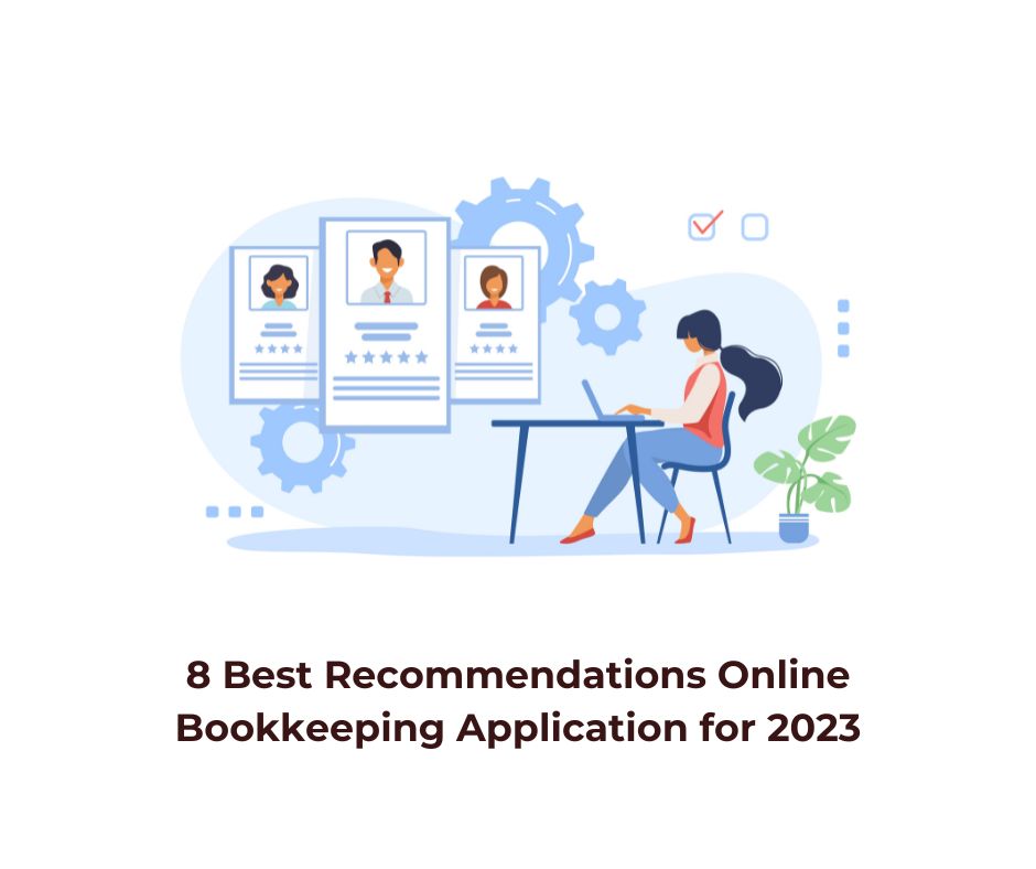 8 Best Recommendations Online Bookkeeping Application for 2023