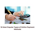 10 Most Popular Types of Online Payment Methods