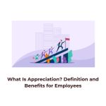 What Is Appreciation? Definition and Benefits for Employees