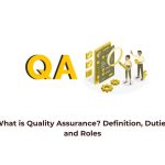 What is Quality Assurance? Definition, Duties and Roles