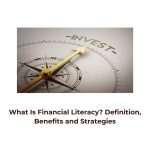 What Is Financial Literacy? Definition, Benefits and Strategies