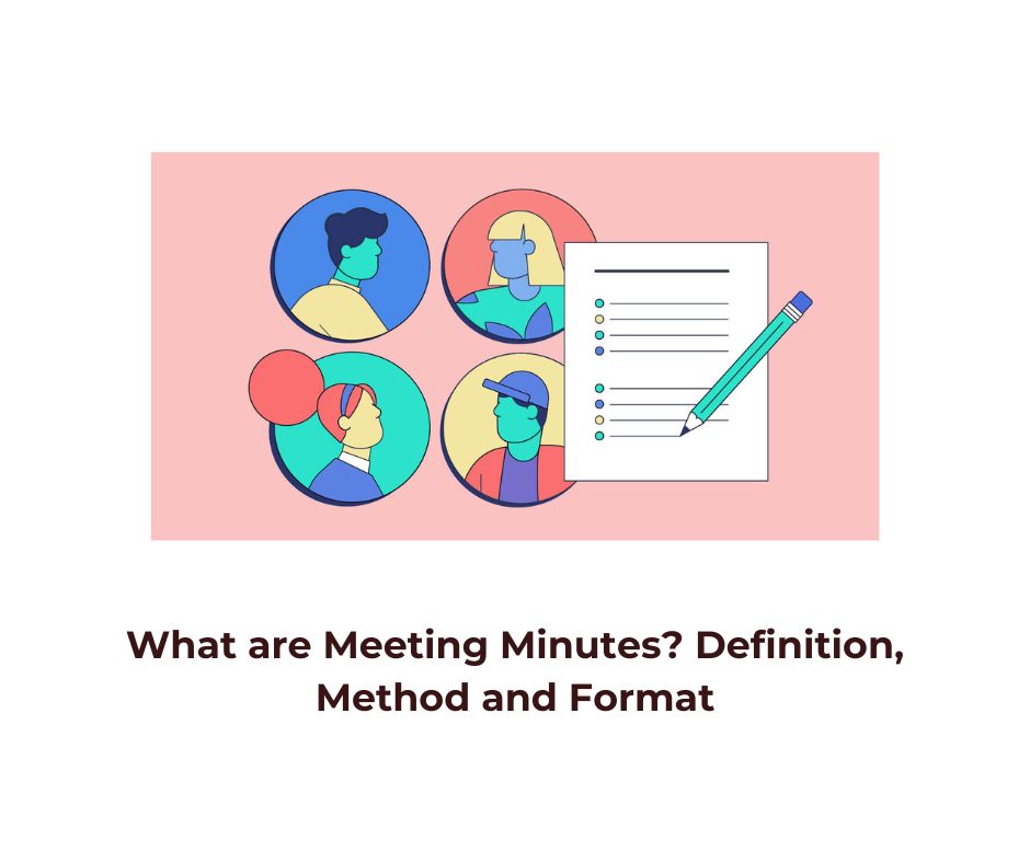 What are Meeting Minutes? Definition, Method and Format