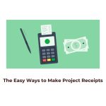 Easy Ways to Make Project Receipts