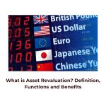 What is Asset Revaluation? Definition, Functions and Benefits