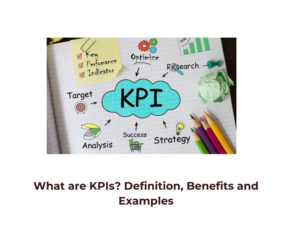 What are KPIs? Definition, Benefits and Examples