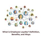 What is Employee Loyalty? Definition, Benefits, and Ways