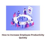 How to Increase Employee Productivity Quickly