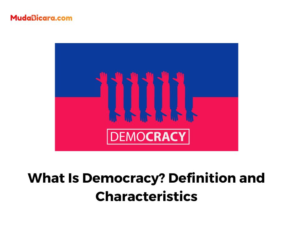 What Is Democracy Definition And Characteristics Mudabicara