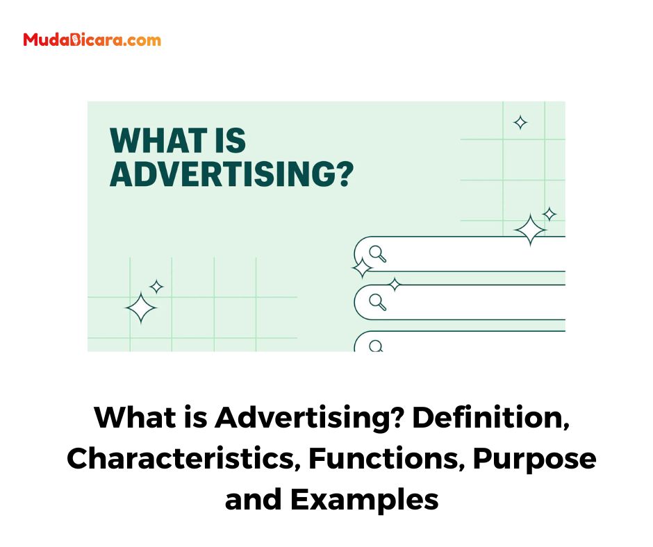 What is Advertising? Definition, Characteristics, Functions, Purpose and Examples