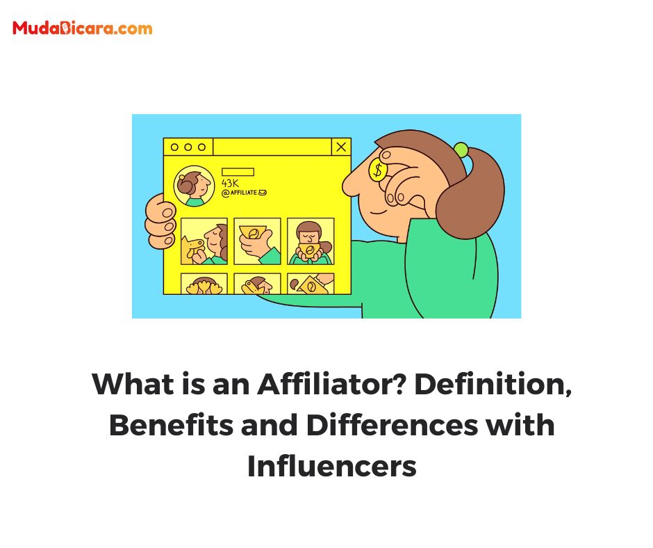 What is an Affiliator? Definition, Benefits and Differences with Influencers