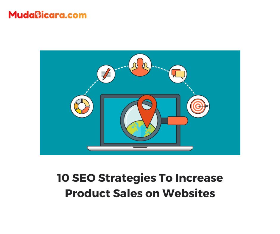 10 SEO Strategies To Increase Product Sales on Websites