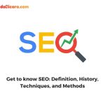 Get to know SEO: Definition, History, Techniques, and Methods