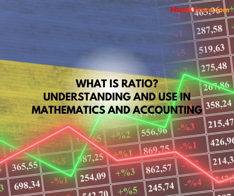 What is Ratio? Understanding and Use in Mathematics and Accounting