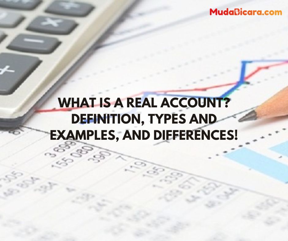 What is a Real Account? Definition, Types and Examples, and Differences!