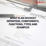 What is an Invoice? Definition, Components, Functions, Types and Examples