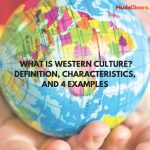 What is Western Culture? Definition, Characteristics, and 4 Examples