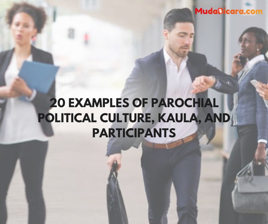 20 Examples of Parochial Political Culture, Kaula, and Participants