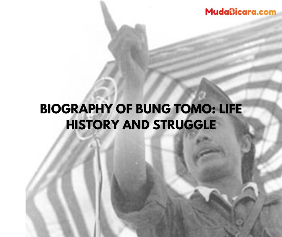 Biography of Bung Tomo: Life History and Struggle