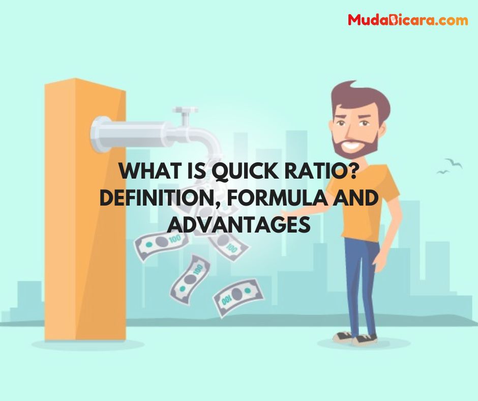 What is Quick Ratio? Definition, Formula and Advantages