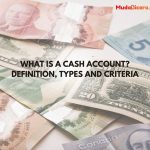 What is a Cash Account? Definition, Types and Criteria