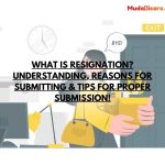 What is Resignation? Understanding, Reasons for Submitting & Tips for Proper Submission!