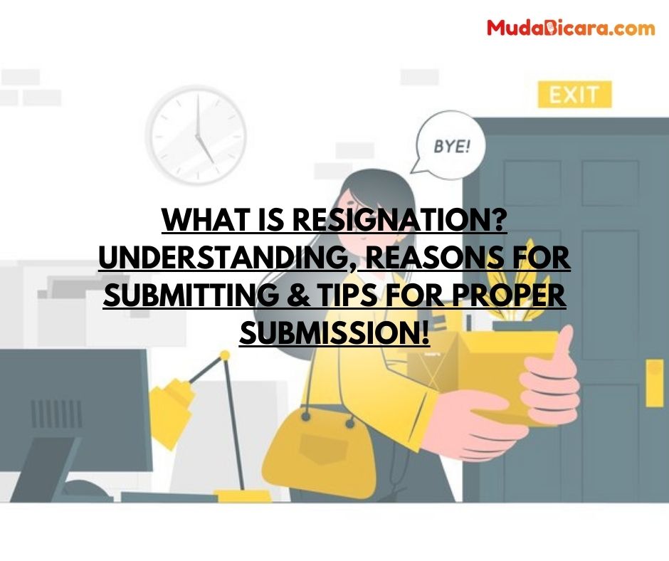 What is Resignation? Understanding, Reasons for Submitting & Tips for Proper Submission!