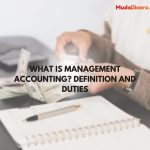 What is Management Accounting? Definition and Duties