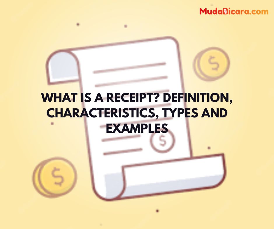 What is a Receipt? Definition, Characteristics, Types and Examples