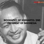 Biography of Soeharto: 2nd President of Indonesia