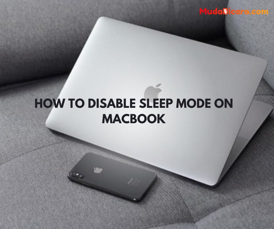 How to Disable Sleep Mode on Macbook