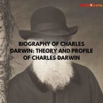 Biography of Charles Darwin: Theory and profile of Charles Darwin