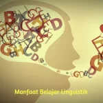 Manfaat Belajar Linguistik