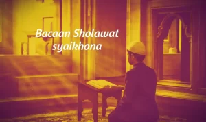 Bacaan Sholawat syaikhona