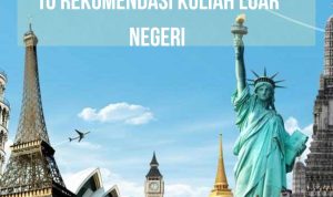 10 Rekomendasi Kuliah Luar Negeri