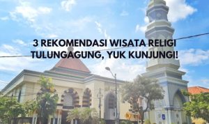 Wisata Religi Tulung Agung