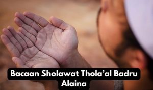 Bacaan Sholawat Thola’al Badru Alaina